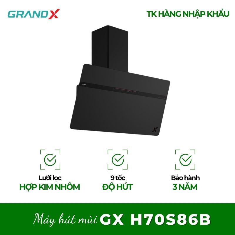 Máy Hút Mùi GrandX GX H70S86B - Lựa Chọn Tiện Nghi Cho Không Gian Bếp