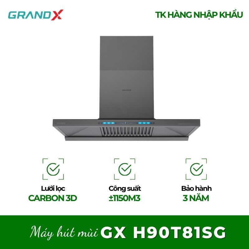 Hút Mùi Grandx GX H90T81G / GX H90T81SG - Giải Pháp Khử Mùi Hiệu Quả Cho Nhà Bếp