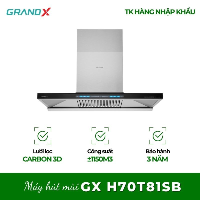 Hút Mùi Grandx GX H70T81B / GX H70T81SB - Hút Mùi Nhanh, Giữ Không Gian Bếp Sạch
