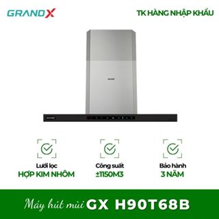 Máy hút mùi áp tường GrandX GX H90C68B(GX H90T68B) Nâng Tầm Không Gian Bếp Gia Đình