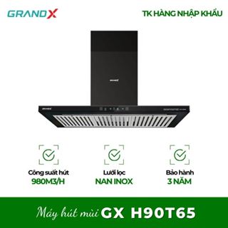 Máy hút mùi áp tường GrandX GX H90T65 - Máy Hút Mùi Cao Cấp Cho Gian Bếp Hiện Đại