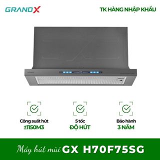 Máy hút mùi âm tủ GrandX GX H70F75G/GX H70F75SG - Thiết Kế Tối Giản, Dễ Dàng Sử Dụng