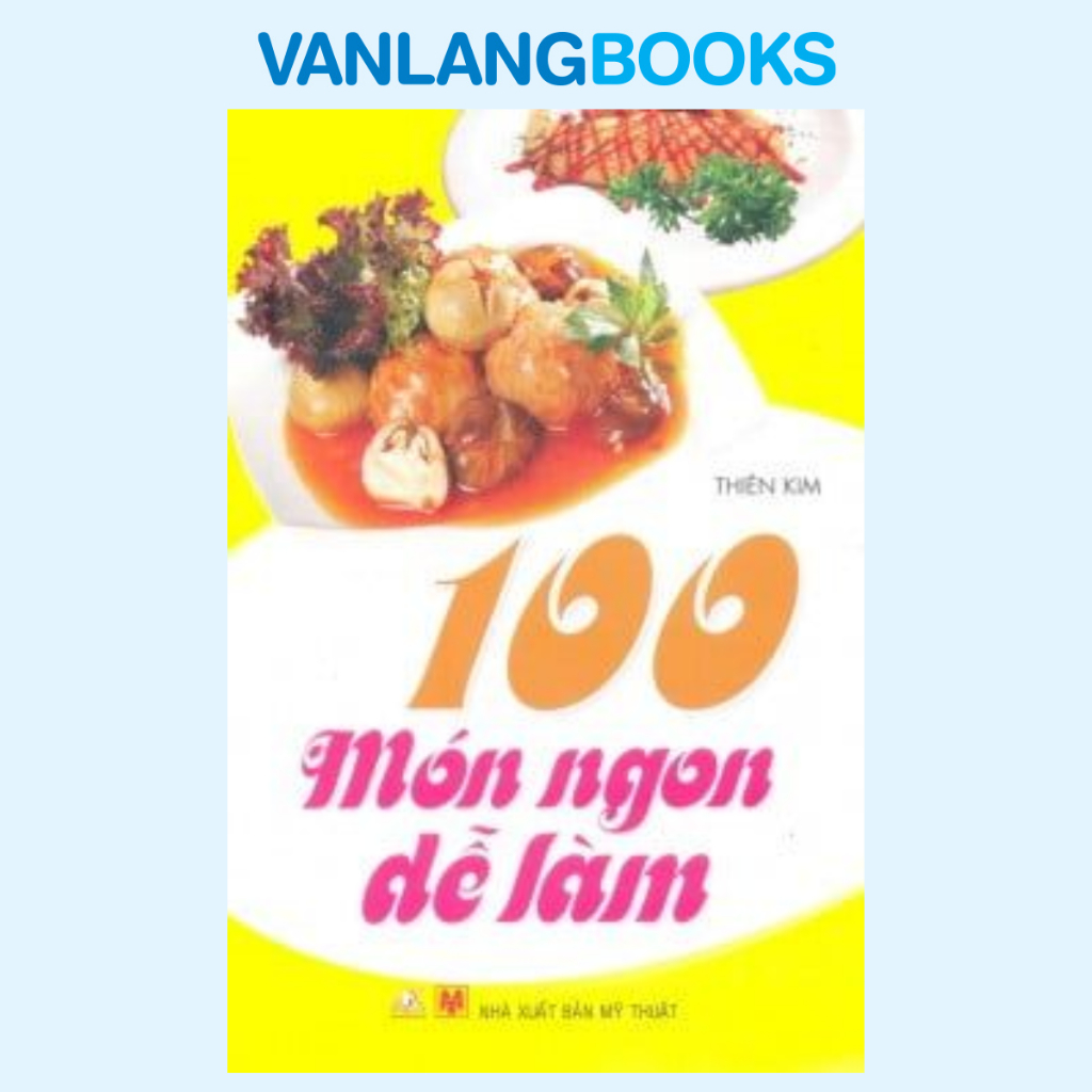 Sách - 100 Món Ăn Ngon Dễ Làm - VLB