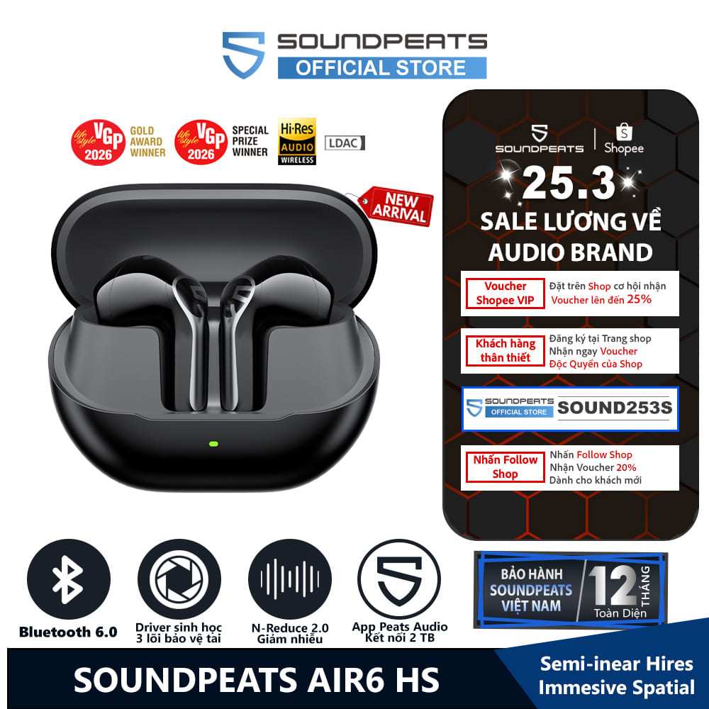 Tai Nghe True Wireless SoundPEATS Air6 HS Hires Audio | Driver Sinh Học 3 Lõi Bảo Vệ Tai | N-Reduce 2.0 | Bluetooth 6.0