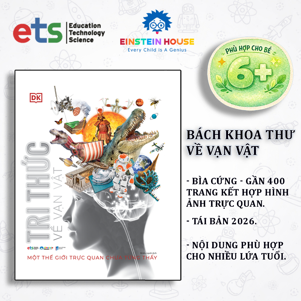 DK - Bách Khoa Thư Tri Thức Về Vạn Vật: Một Thế Giới Trực Quan Chưa Từng Thấy (Tái Bản Mới Nhất)