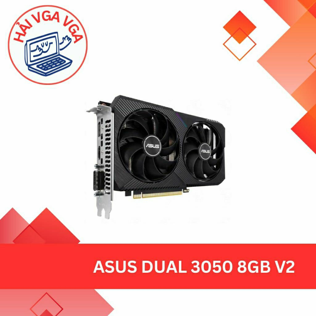 Card Màn Hình Asus Dual RTX 3050 8GB V2 (DUAL-RTX3050-8G-V2). hàng cũ đã qua sử dụng bảo hành 6 thán