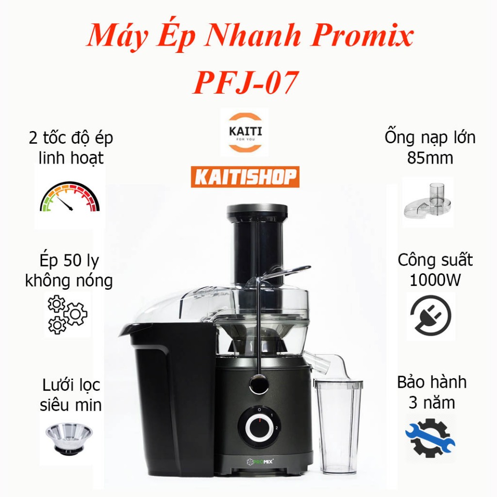[Xuất được HD VAT]  Máy Ép Nhanh Promix PFJ-07, Công Suất 1000w, Ống Nhồi Lớn 85mm, Bảo Hành 3 Năm