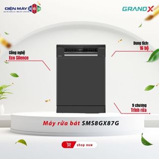 Máy rửa bát độc lập GrandX SMS8GX87G - Inverter Rửa Sấy Thông Minh