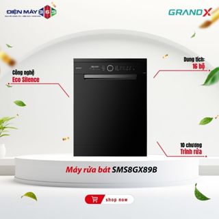 Máy rửa bát GrandX SMS8GX89B – Giải Pháp Nội Trợ Thông Minh Cho Gia Đình