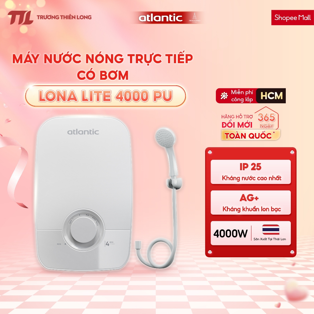 [ATLANTIC - Miễn Phí Công Lắp HCM] - Máy Nước Nóng Trực Tiếp Atlantic LONA LITE 4000 PU | LITE 5000 