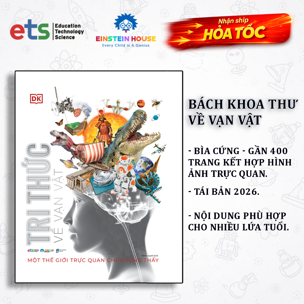 Bách Khoa Thư DK - Tri Thức Về Vạn Vật: Một Thế Giới Trực Quan Chưa Từng Thấy