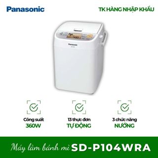 Máy làm bánh mì Panasonic SD-P104WRA - Tự Động Nhào Bột, Nướng Bánh