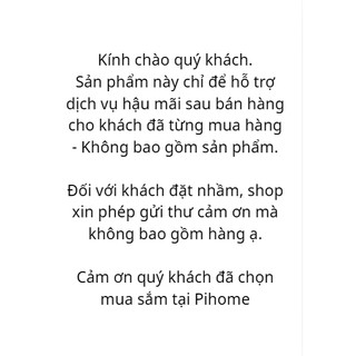 Xử lý đơn sau bán hàng (Vui lòng nhắn shop trước khi đặt) - Pihome01 CSKH