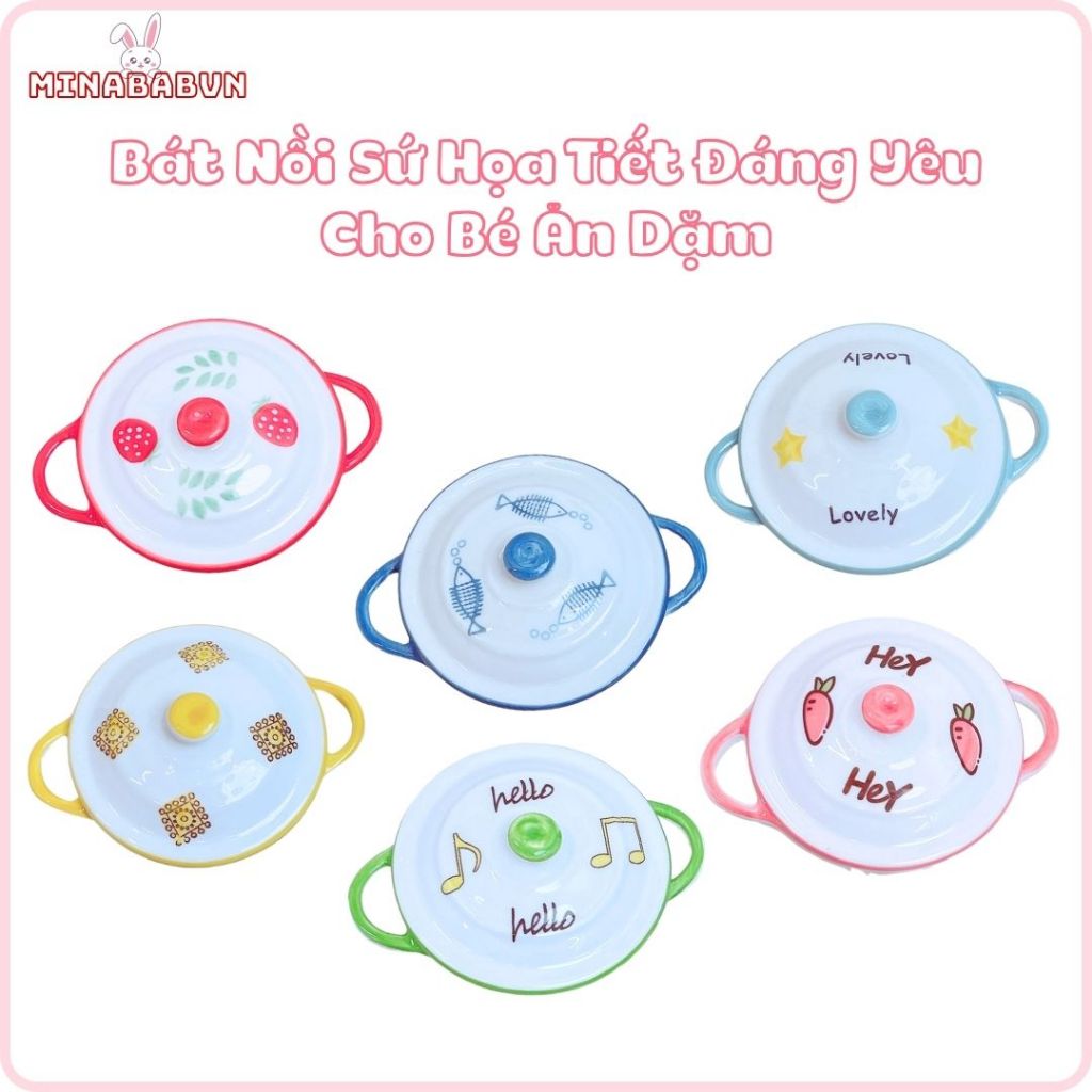 Bát sứ ăn dặm cho bé hình nồi họa tiết dung tích  250ml, Bát ăn dặm cho bé hình nồi có nắp cute Mina