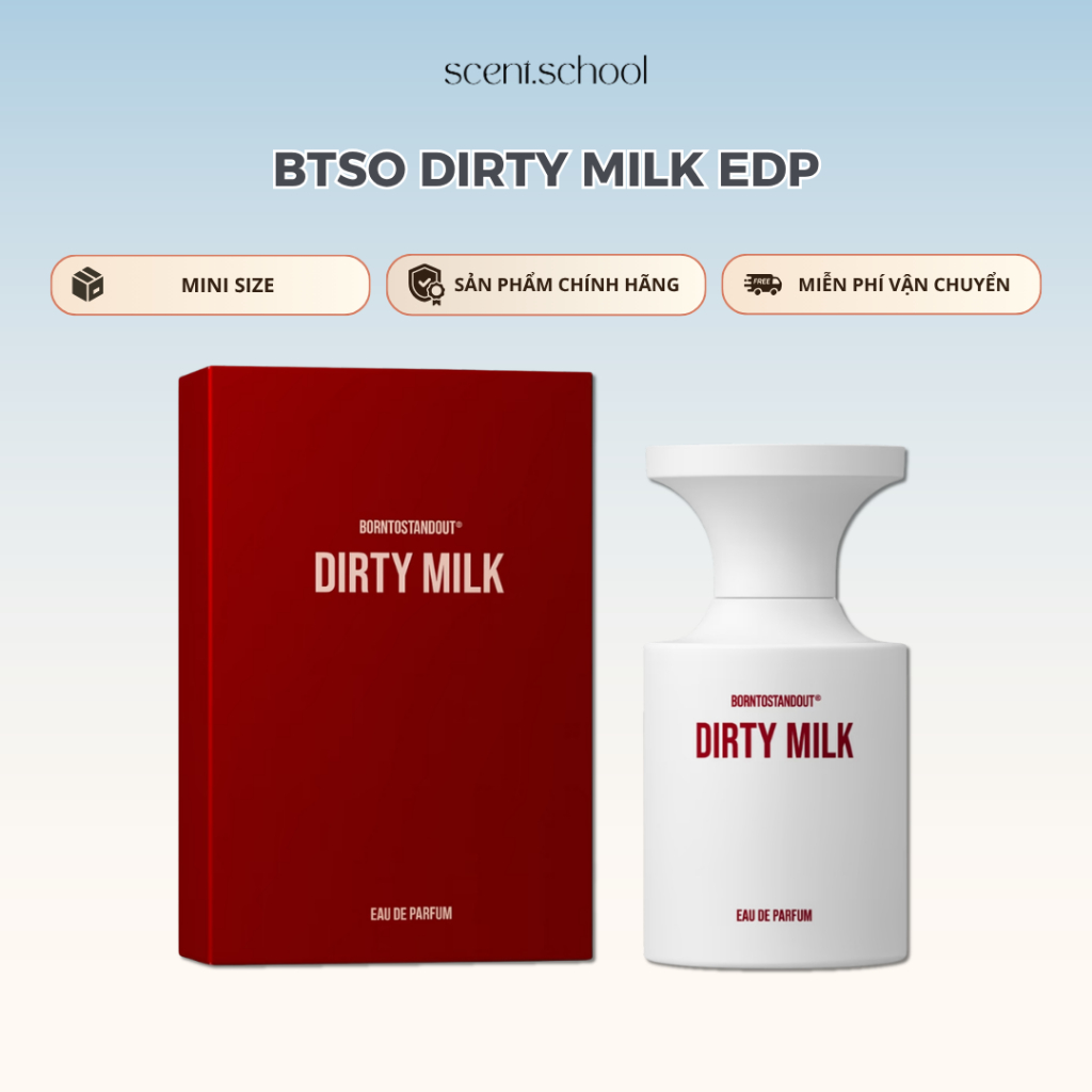 5/10/20/30ml | Dirty Milk | BORNTOSTANDOUT | Nước Hoa Unisex | Scent.school Perfume