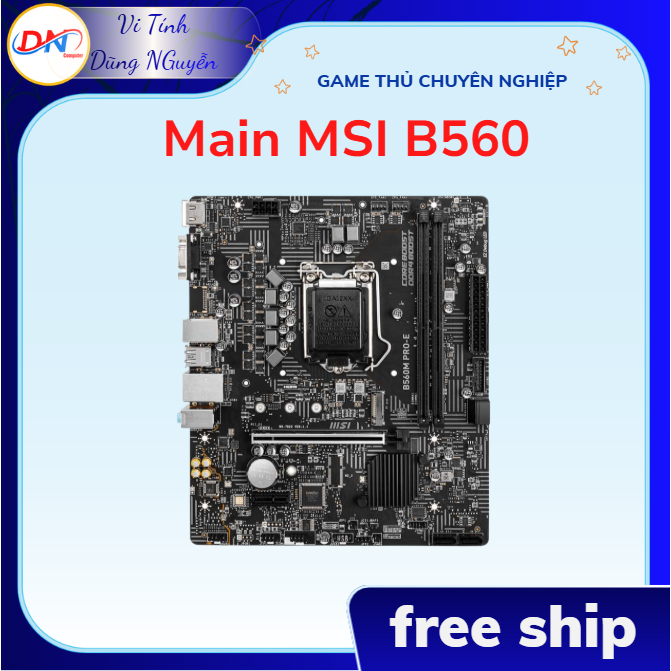 Main MSI B560 loại 2 khe ram phổ thông chạy socket LGA 1200