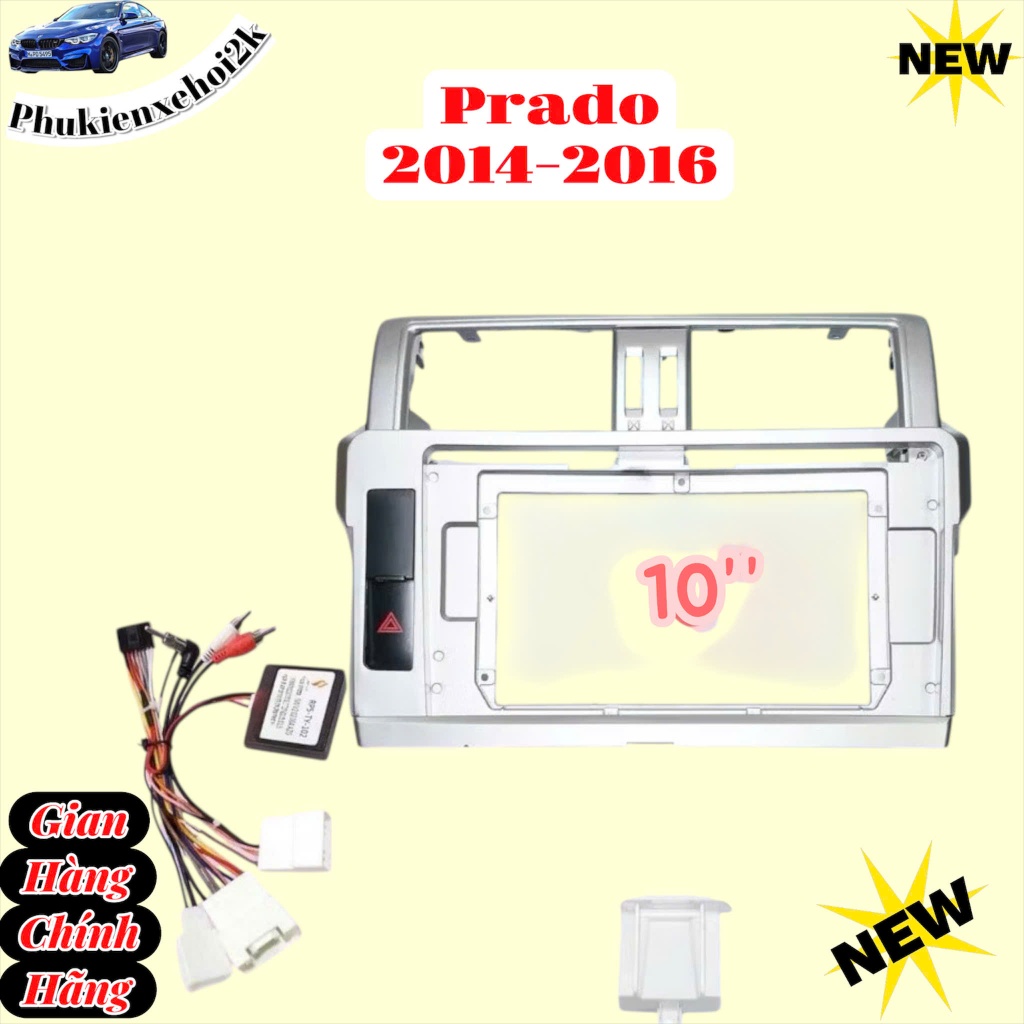Mặt dưỡng TOYOTA Prado 2014 - 2016, 10 INCH CANBUS CÓ JACK NGUỒN ZIN