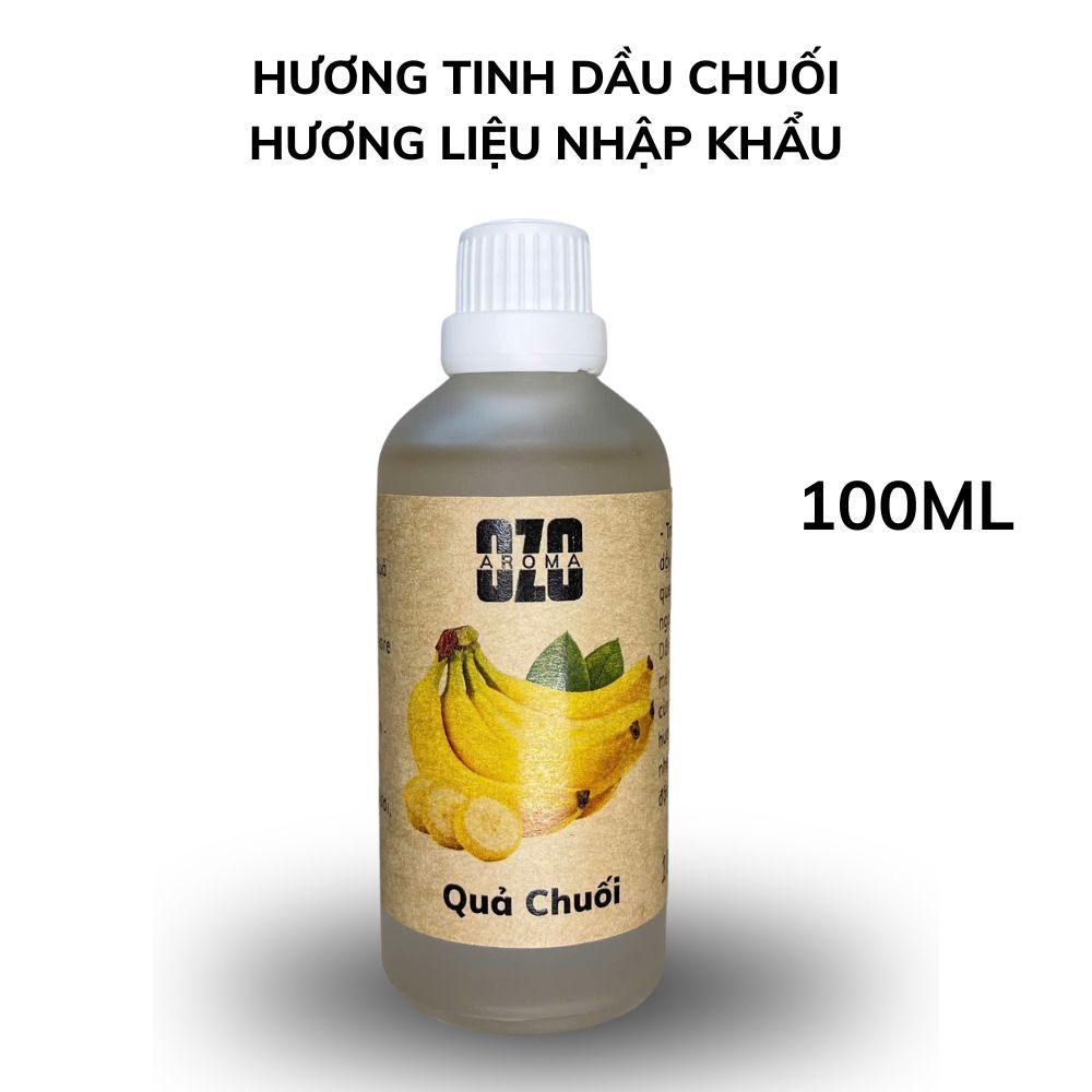 Hương Tinh Dầu Chuối 100ml - Ozo Aroma - Hương Liệu Nhập Khẩu - Thơm Ngọt Đậm