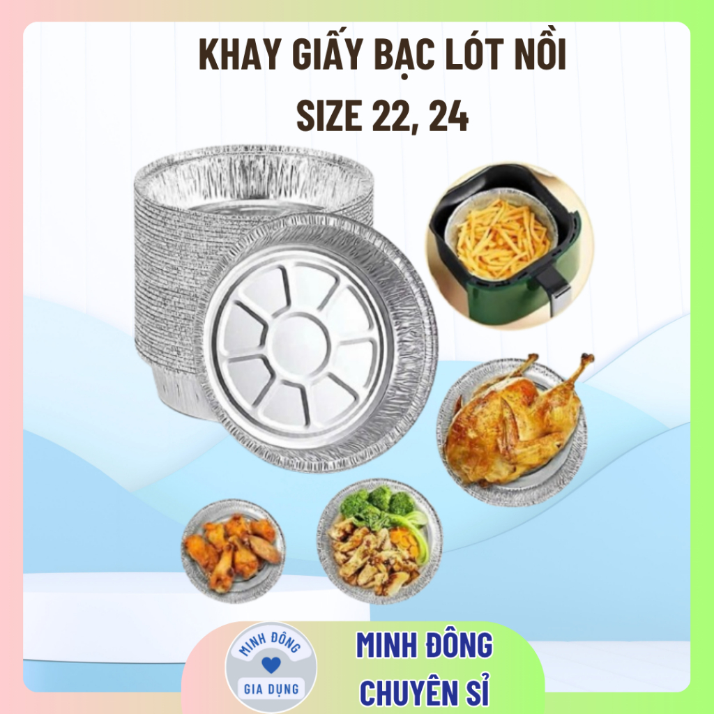 khay giấy bạc size 18 20 22 lót nồi chiên không dầu