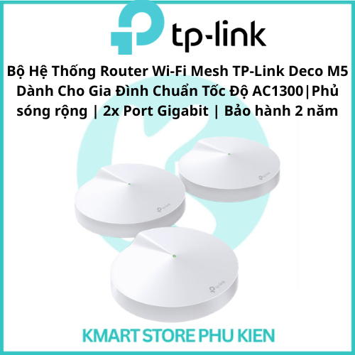 Bộ Hệ Thống Router Wi-Fi Mesh TP-Link Deco M5 Dành Cho Gia Đình Chuẩn Tốc Độ AC1300|Phủ sóng rộng | 
