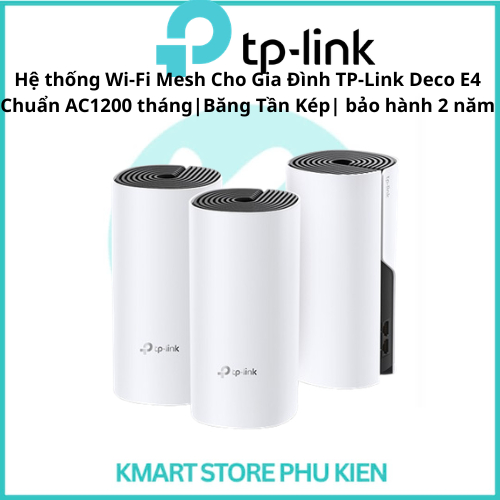 Hệ thống Wi-Fi Mesh Cho Gia Đình TP-Link Deco E4 Chuẩn AC1200 tháng|Băng Tần Kép| bảo hành 2 năm