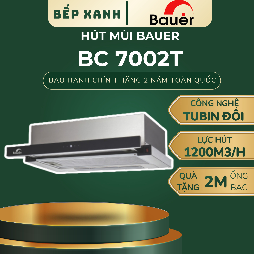 Hút mùi nhà bếp Bauer 7002T - Điều khiển dạng cảm ứng 3 cấp độ gió - Công suất 1200m3/h - Bảo hành c
