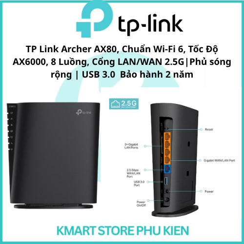 TP Link Archer AX80, Chuẩn Wi-Fi 6, Tốc Độ AX6000, 8 Luồng, Cổng LAN/WAN 2.5G|Phủ sóng rộng | USB 3.