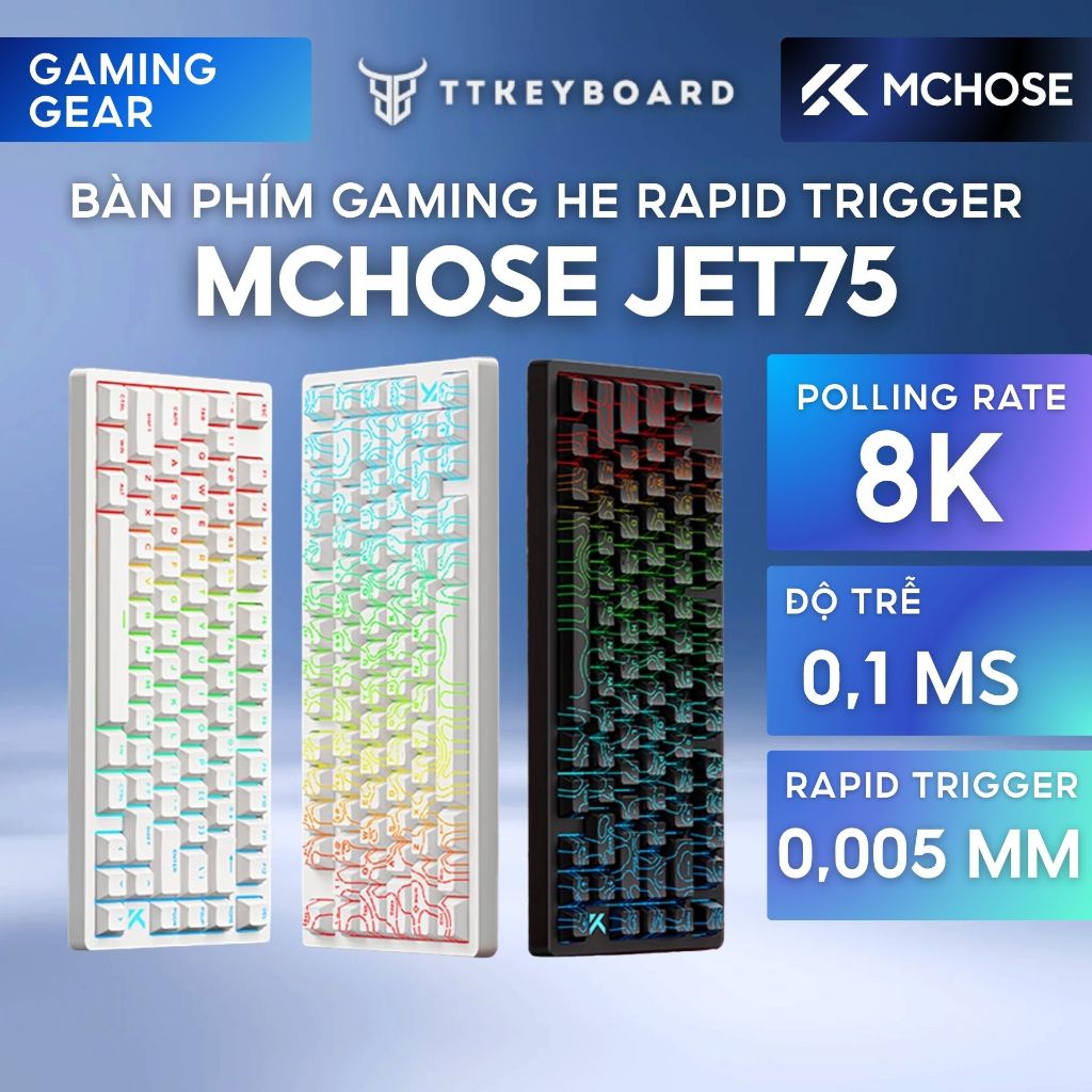 [Hỏa Tốc] Bàn Phím Cơ Gaming Rapid Trigger HE Mchose JET75 | Rapid Trigger | 8000hz | Cấu Hình Cao |