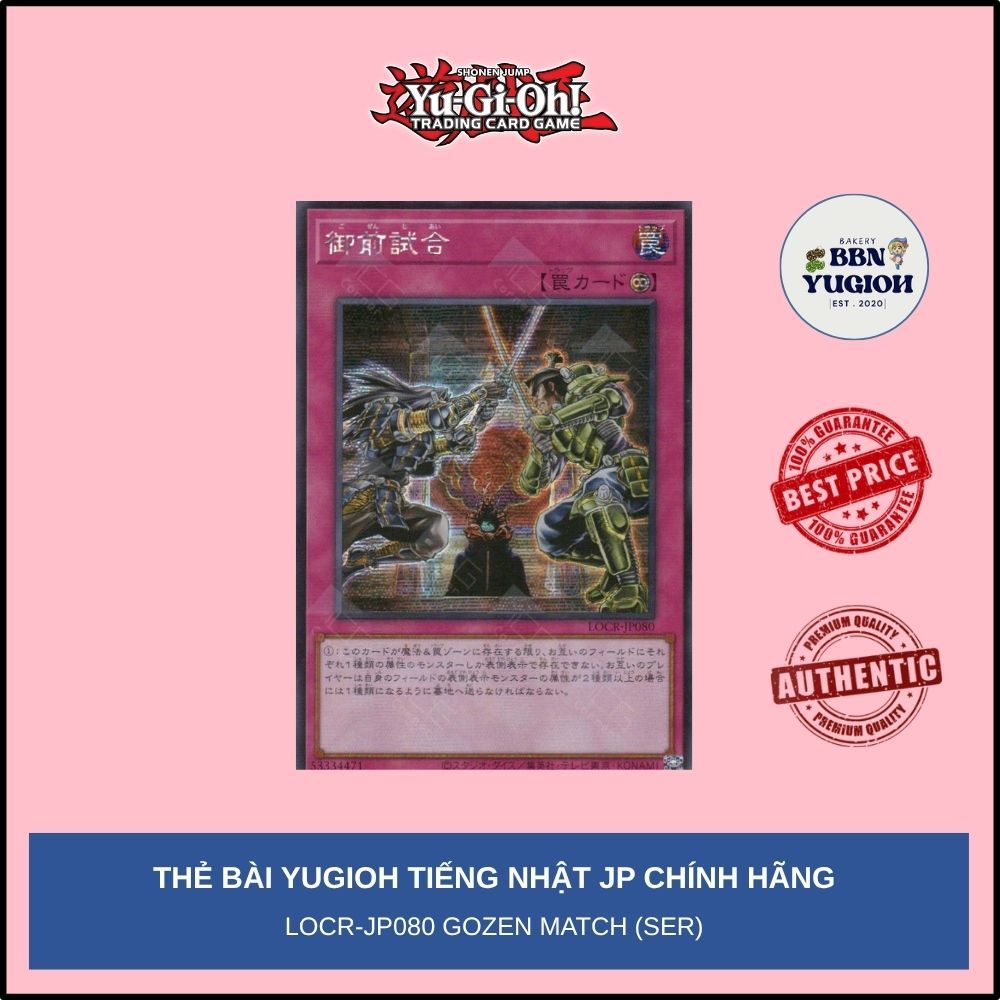 Thẻ bài Yugioh Tiếng Nhật Chính Hãng Phiên Bản JP: LOCR-JP080 Gozen Match (SER)