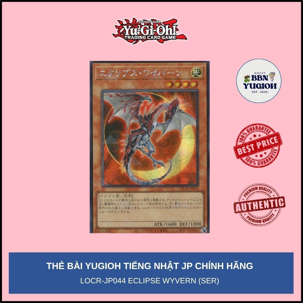 Thẻ bài Yugioh Tiếng Nhật Chính Hãng Phiên Bản JP: LOCR-JP044 Eclipse Wyvern (SER)