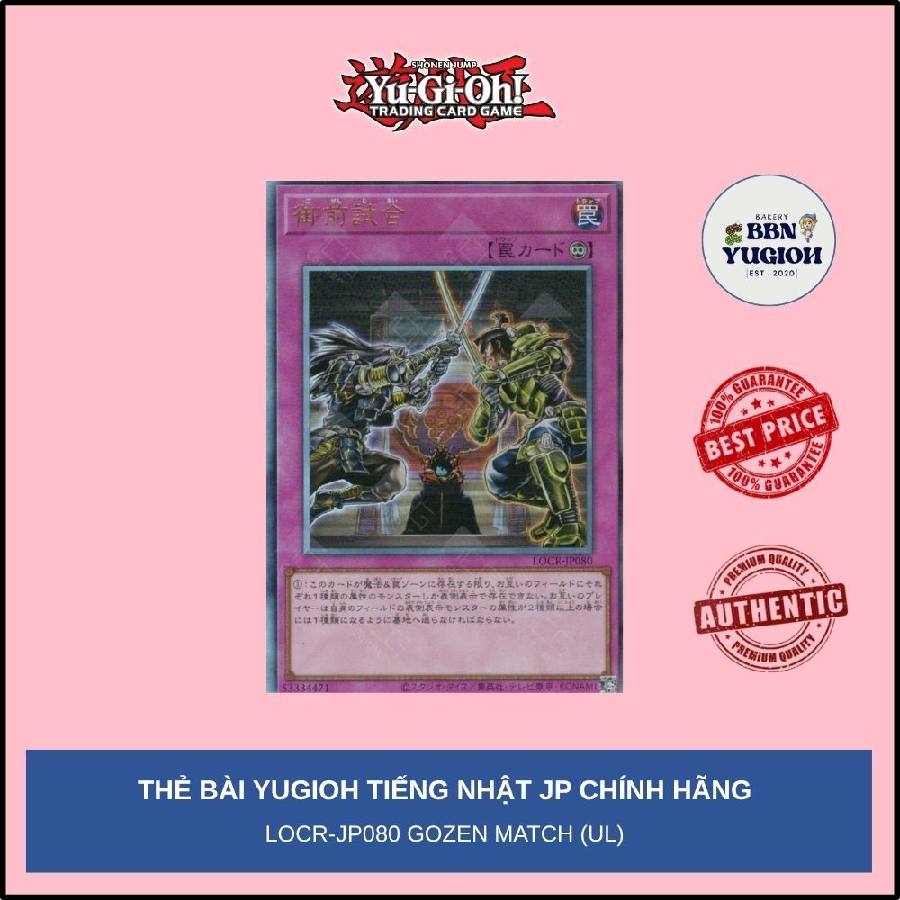 Thẻ bài Yugioh Tiếng Nhật Chính Hãng Phiên Bản JP: LOCR-JP080 Gozen Match (UL)