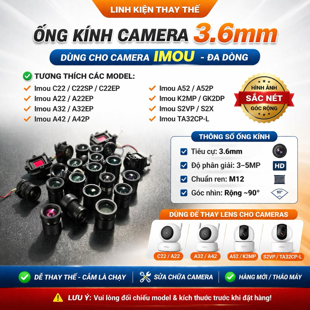 Ống kính camera 3.6mm dùng cho Imou A22, A32, A42, A52, K2MP, S2VP, S2X F22 , F32 , F52 S21 S31 S51 