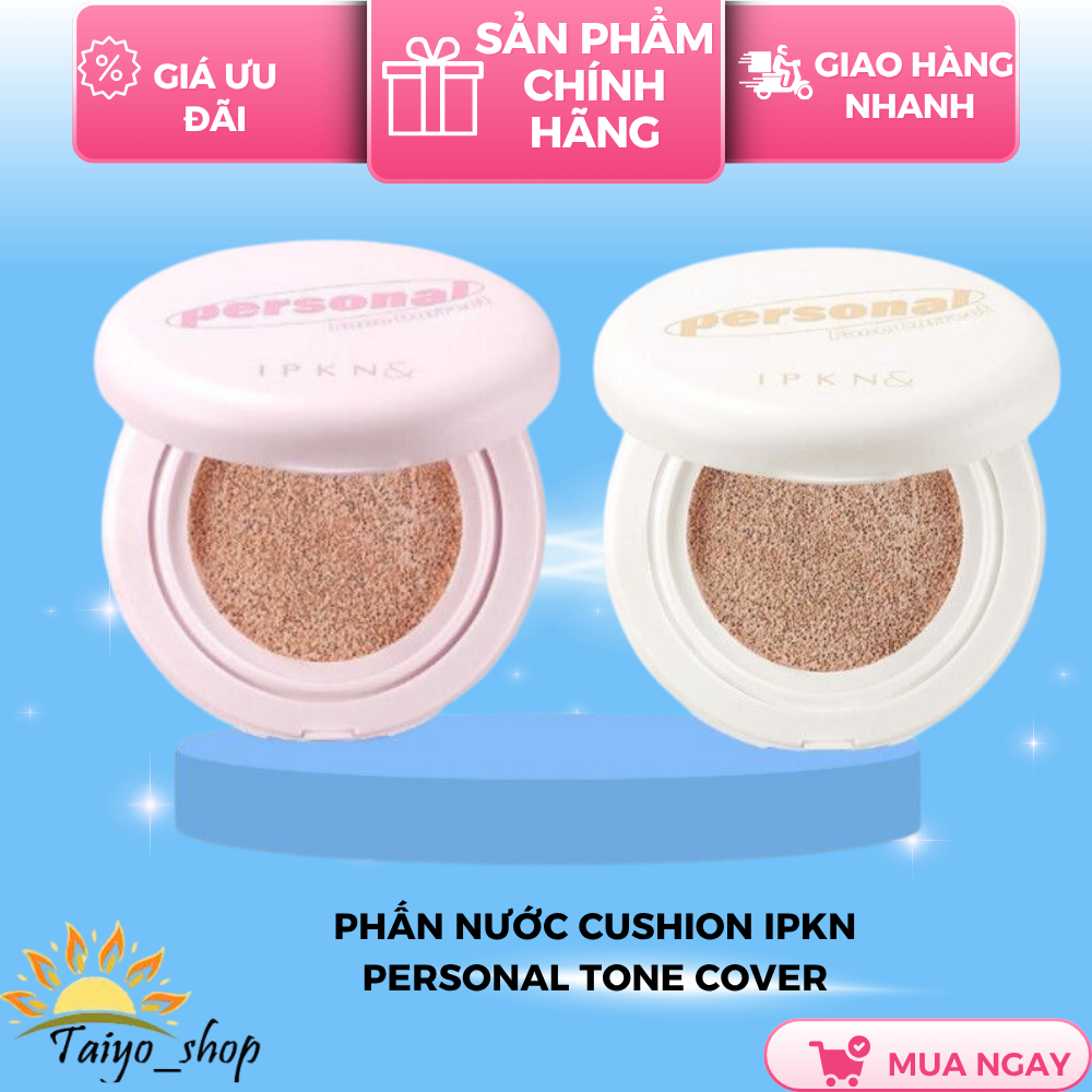 Phấn Nước Cushion IPKN Personal Tone Cover