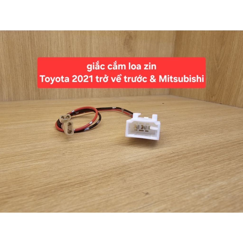 Toyota & Mitsubishi ~ 1 chiếc giắc cắm loa zinToyota 2021 trở về trước & Mitsubishi dùng cắm lại giắ