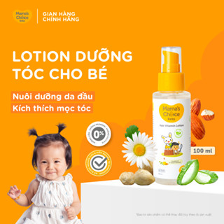 Lotion Dưỡng Tóc Cho Bé Mama’s Choice – Nuôi Dưỡng Da Đầu, Giúp Bé Mọc Tóc Nhanh, Dày & Khỏe Tự Nhiên