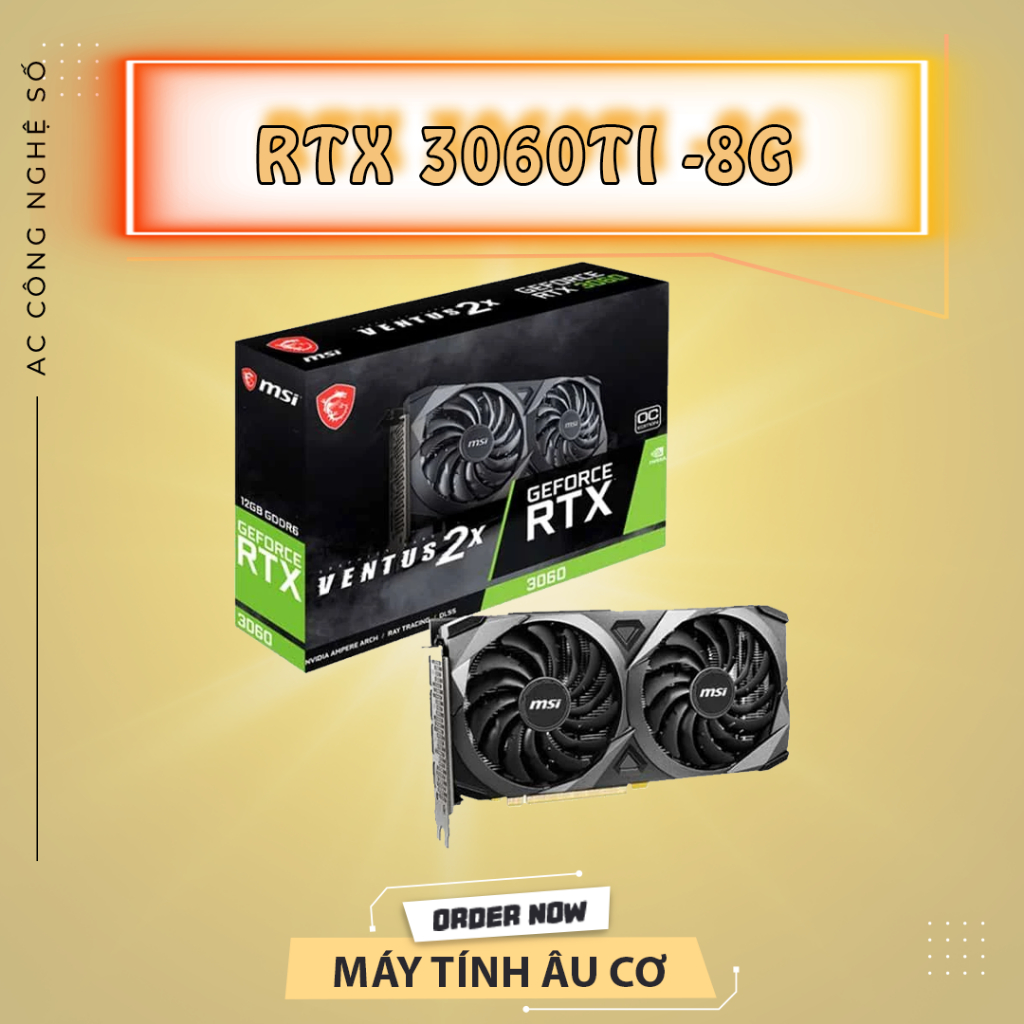 [CŨ] VGA RTX 3060 TI 8GB Card Màn Hình 3060TI 8G MSI - ASUS - Galax  - COLORFUL No Box