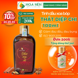 Tinh dầu xoa bóp Thất Diệp Chi 100ml - Hoa Nén - Giảm đ.au lưng, sưng, v.ết bầm - Vegan