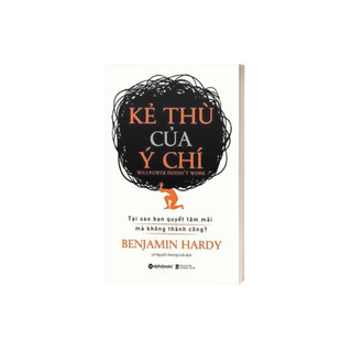 Sách - Kẻ Thù Của Ý Chí - Benjamin Hardy (Alpha Books)