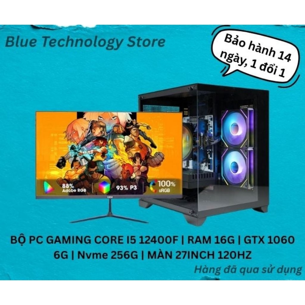 BỘ PC GAMING CORE I5 12400F | RAM 16G | GTX 1060 6G | Nvme 256G | MÀN 27INCH 120HZ