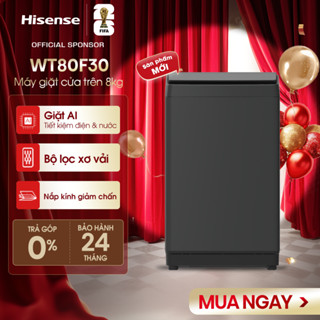 Máy giặt Hisense 8kg WT80F30 Giặt AI thông minh, Bảo hành 2 năm, Giao hàng toàn quốc