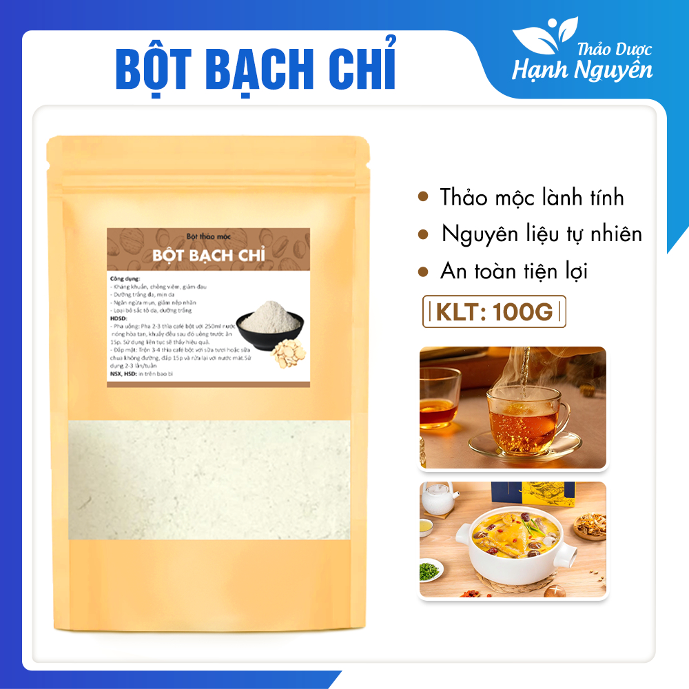 Bột bạch chỉ 100g, nguyên chất, thơm, mịn, bột đắp mặt dưỡng trắng da, giảm mụn, mờ thâm