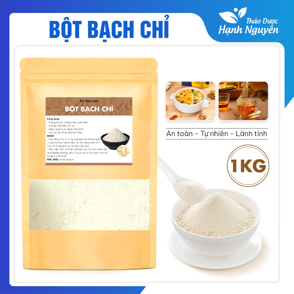 Bột bạch chỉ 1kg, nguyên chất, thơm, mịn, bột đắp mặt dưỡng trắng da, giảm mụn, mờ thâm