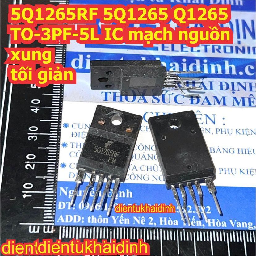 2 con 5Q1265RF 5Q1265 Q1265 TO-3PF-5L IC mạch nguồn xung tối giản kde0972