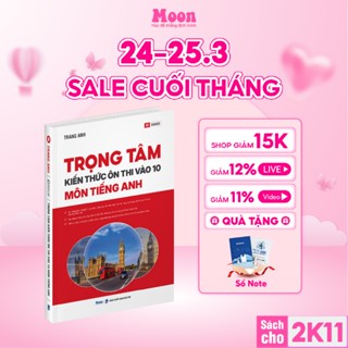 Sách Trọng tâm kiến thức ôn thi vào lớp 10  môn Tiếng anh cô Trang Anh Moonbook