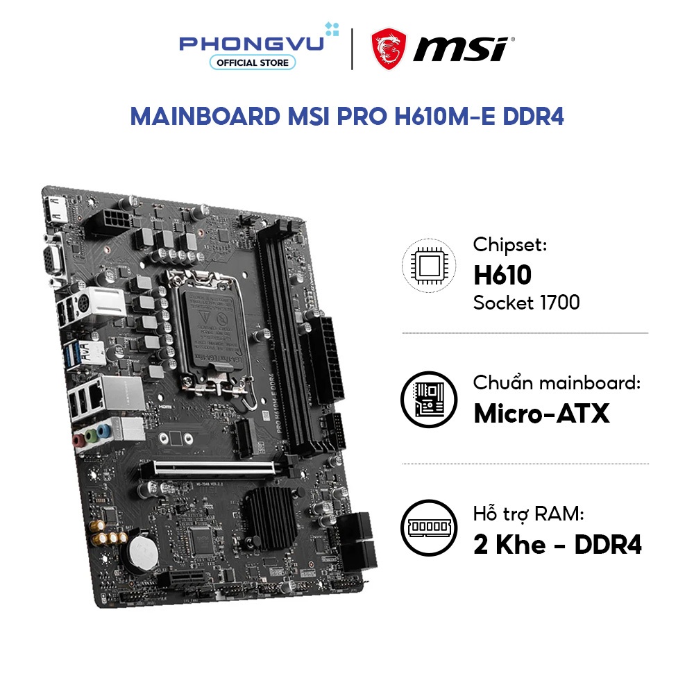 Mainboard MSI PRO H610M-E DDR4 - Socket 1700 - Chipset H610 - mATX - Bảo hành 36 tháng
