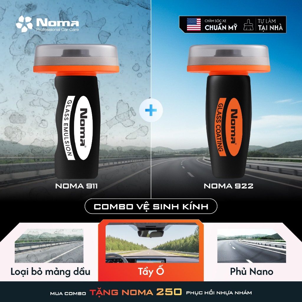 Combo NOMA 911 & 922 Tẩy Ố & Phủ Nano Kính Ô Tô – Xóa Màng Dầu, Chống Bám Nước, Kính Trong Không Lóa