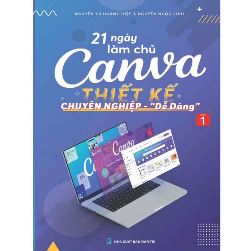 21 Ngày Làm Chủ Canva Thiết Kế Chuyên Nghiệp Dễ Dàng Tập 1