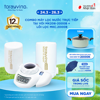 Combo Máy Lọc nước tại vòi MK206-2000B + MKC.2000B Torayvino,Công suất lớn 2000L,Uống trực tiếp,Sạch khuẩn chuẩn quốc tế