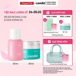 Bộ Đôi Hỗ Trợ Cải Thiện Và Phục Hồi Làn Da Candid Retinol 0.5% 30ml & Kem Dưỡng B5 Cica 50ml