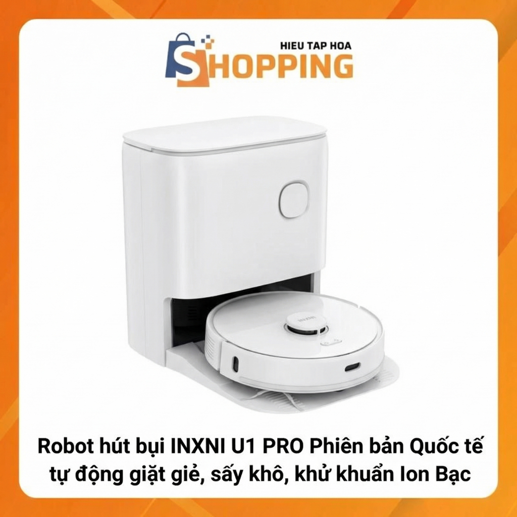 [Bản Quốc Tế] Robot hút bụi lau nhà INXNI U1 PRO tự giặt sấy khô giẻ và khử khuẩn ion bạc